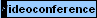 Videoconference